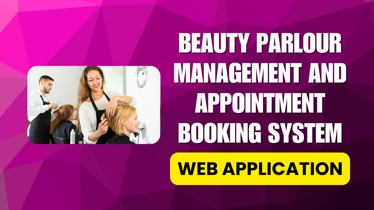 Beauty Parlour Management and Appointment Booking System
